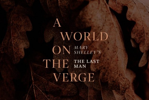 A World on the Verge - exhibition based around Mary Shelley's novel The Last Man